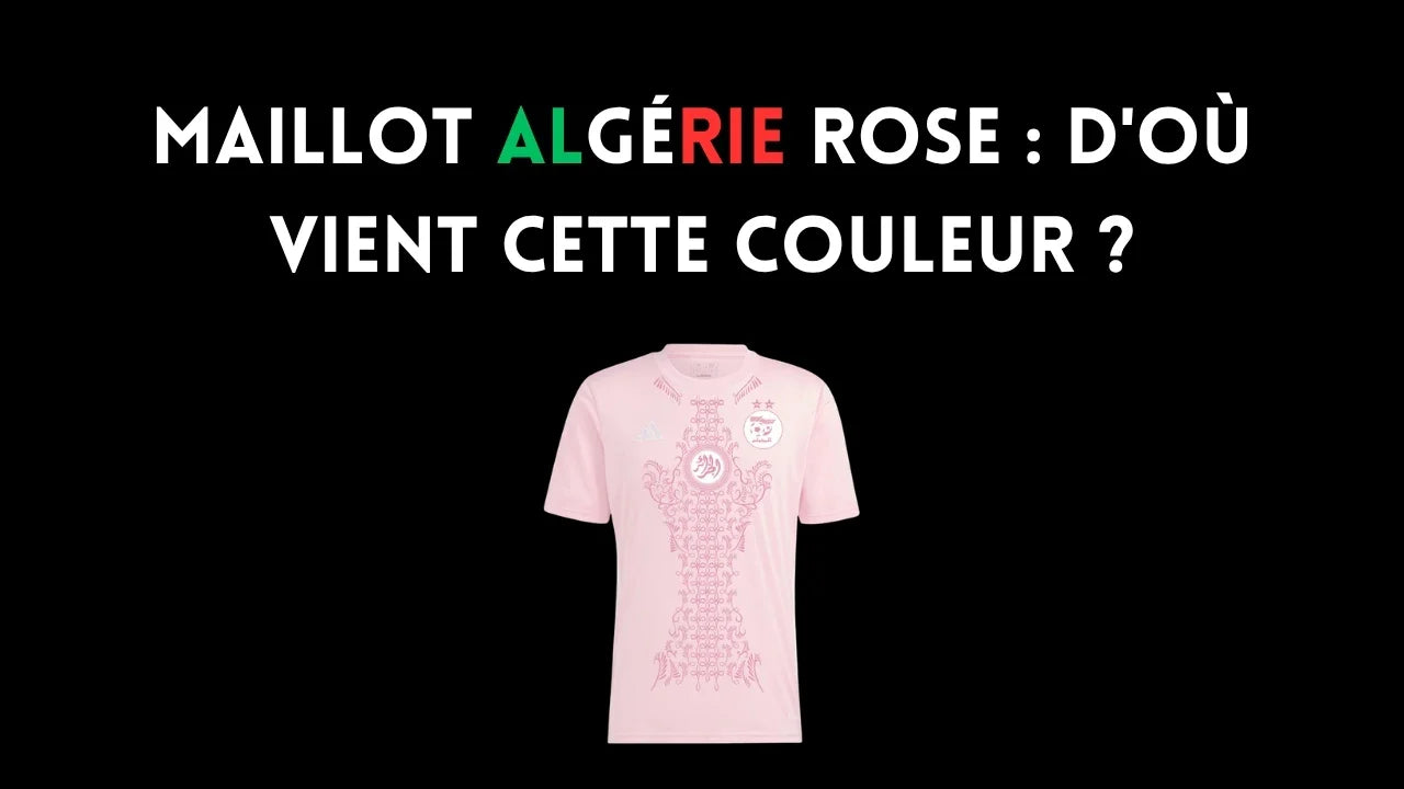 Le maillot rose de l'Algérie : d'où vient cette couleur ?